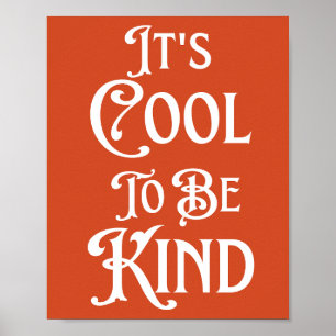 Es ist cool, freundlich zu sein Motivierend Inspir Poster