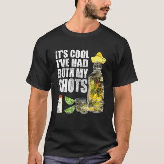 Es ist cool, ich habe beide Spritzen bekommen Tequ T-Shirt