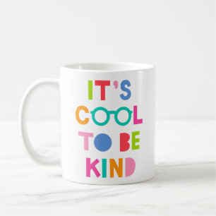 Es ist Cool, nett zu sein Kaffeetasse