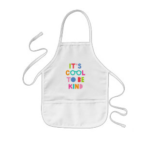 Es ist Cool, nett zu sein Kinderschürze