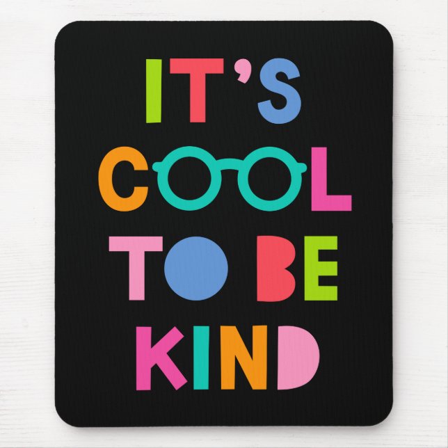 Es ist Cool, nett zu sein Mousepad (Vorne)
