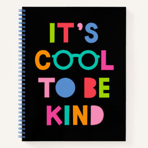 Es ist Cool, nett zu sein Notizbuch