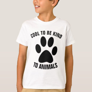 ES IST COOL, TIEREN FREUNDLICH ZU SEIN Kinder T-Sh T-Shirt