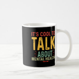 Es ist Cool, über das Bewusstsein für psychische G Kaffeetasse