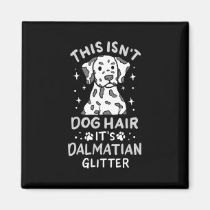 Es ist Dalmatiner Hund Glitzer Magnet