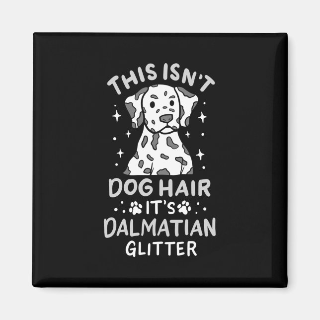 Es ist Dalmatiner Hund Glitzer Magnet (Vorne)