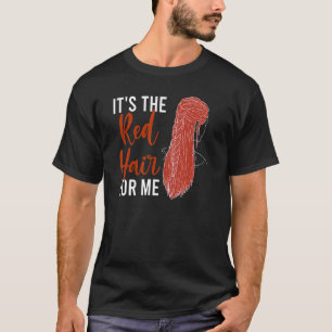 Es ist das rote Haar für mich, Rotkopfläufer T-Shirt