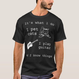 Es ist das, was ich tue, ich streichle Katzen, ich T-Shirt