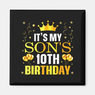 Es ist der 10. Geburtstag meines Sohnes Herzlichen Magnet