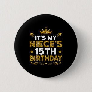 Es ist der 15. Geburtstag meiner Nichte Herzlichen Button