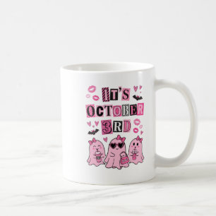Es ist der 3. Oktober Mean Ghouls Coquette Geist Kaffeetasse