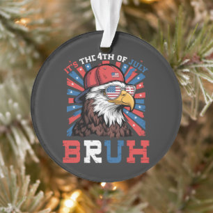 Es ist der 4. Juli Bruh Weißkopfseeadler Patriotis Ornament