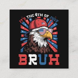 Es ist der 4. Juli Bruh Weißkopfseeadler Patriotis Quadratische Visitenkarte
