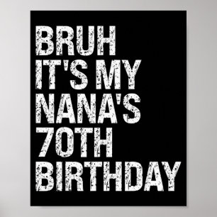 Es ist der 70. Geburtstag meiner Nana, Königinnenk Poster