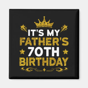 Es ist der 70. Geburtstag meines Vaters Alles Gute Magnet