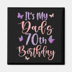 Es ist der 70. Geburtstag meines Vaters Schmetterl Magnet