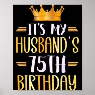 Es ist der 75. Geburtstag meines Mannes Herzlichen Poster