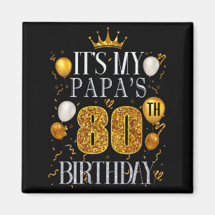 Es ist der 80. Geburtstag meines Papas Herzlichen  Magnet