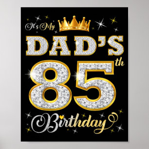 Es ist der 85. Geburtstag meines Vaters 85 Jahre a Poster