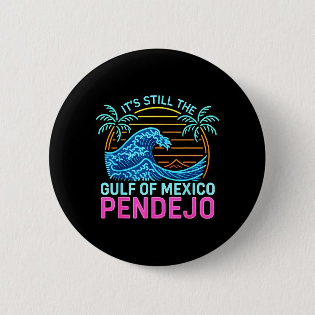 Es ist der Golf von Mexiko Pendejo Beach Lustiges  Button (Vorderseite)