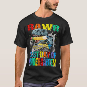 Es ist der letzte Tag des Kindergartenmonstertruck T-Shirt