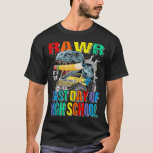 Es ist der letzte Tag des Monstertrucks der High S T-Shirt