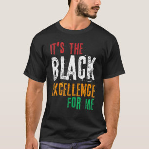 Es ist die Exzellenz für mich Melanin Black Revolu T-Shirt