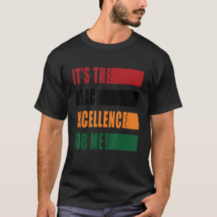 Es ist die Exzellenz für mich Melanin Black Revolu T-Shirt