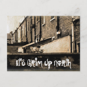 Es ist die "Grim Up North Postcard" Postkarte