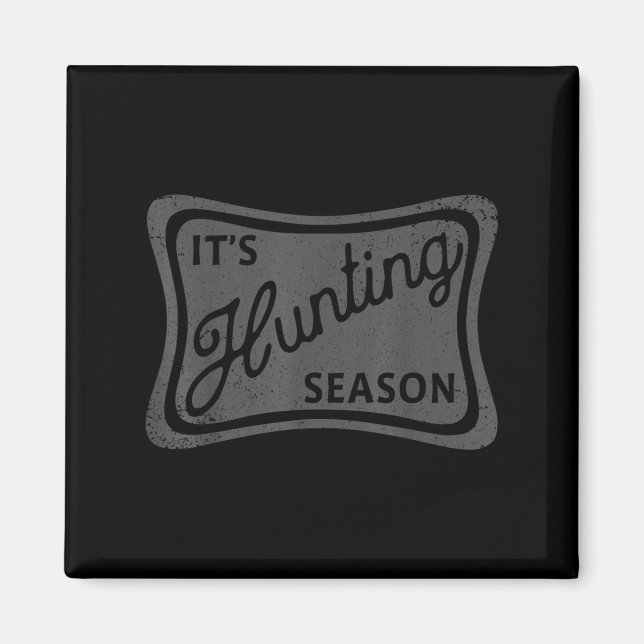 Es ist die Jagdsaison, in der Deer Duck Dove Jagd  Magnet (Vorne)