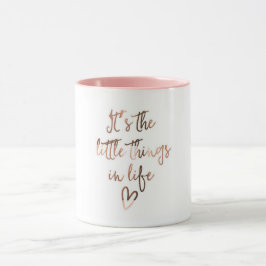 "Es ist die kleinen Sachen im Leben" Kaffee-Tasse Tasse