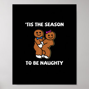 Es ist die Saison für das unartige Gingerbread-Paa Poster