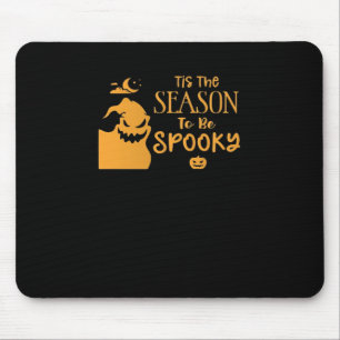 Es ist die Saison für gruseligen Halloween-Sarkasm Mousepad