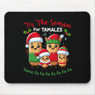 Es ist die Saison für Tamales mexikanisches Weihna Mousepad