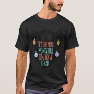 Es ist die schönste Zeit für einen Bart Christma T-Shirt