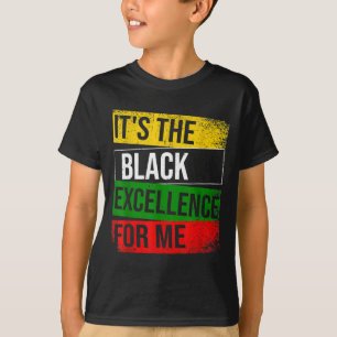 Es ist die schwarze Exzellenz für mich, für mich s T-Shirt