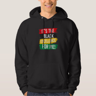 Es ist die schwarze Exzellenz für mich Schwarze Ge Hoodie