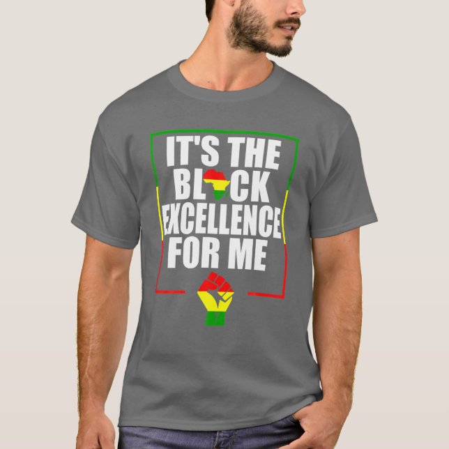 Es ist die schwarze Exzellenz für mich - Schwarze  T-Shirt (Vorderseite)