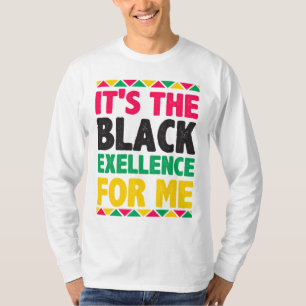 Es ist die schwarze Exzellenz für mich T-Shirt