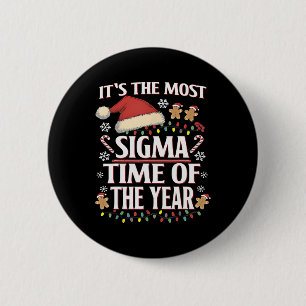 Es ist die Sigma-Zeit des Jahres Weihnachten Button