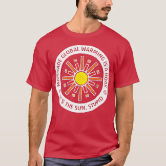 Es ist die Sonne, Dummkopf T-Shirt