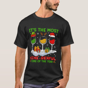 Es ist die weinsichtigste Zeit des Jahres T-Shirt