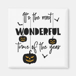 Es ist die wunderbarste Zeit des Jahres Halloween Magnet