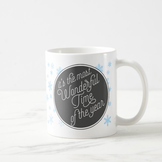 Es ist die wunderbarste Zeit des Jahres Kaffeetasse (Rechts)
