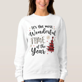 Es ist die wunderbarste Zeit des Jahres Sweatshirt