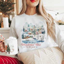 Es ist die wunderbarste Zeit des Jahres Sweatshirt