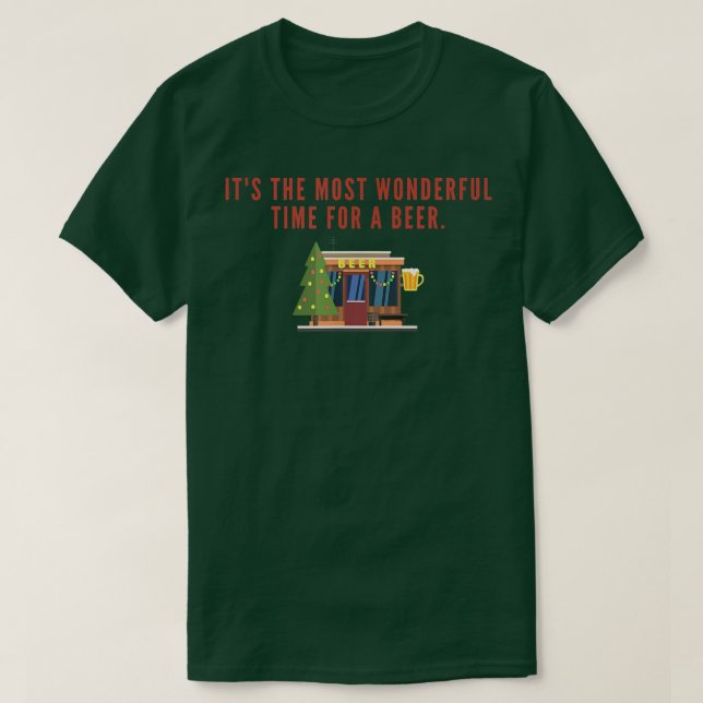 Es ist die wunderbarste Zeit für ein Bier T-Shirt (Design vorne)