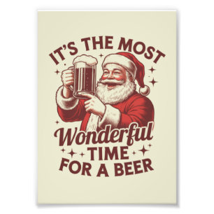 Es ist die wunderbarste Zeit für einen Bier-Santa- Fotodruck