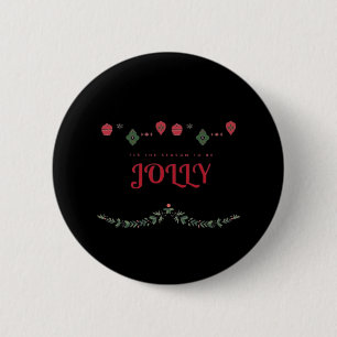 Es ist die Zeit für lustige, lässige Weihnachtssti Button
