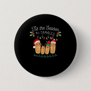 Es ist die Zeit für Tamales Mexikanisches Weihnach Button